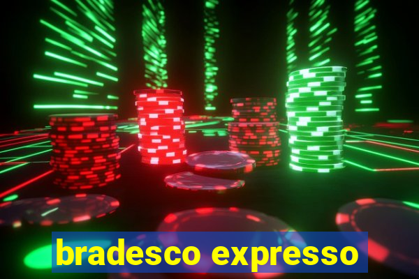 bradesco expresso